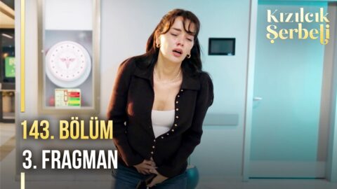 Kızılcık Şerbeti 143. Bölüm 3. Fragmanı Yayınlandı! “Bebeğimi kurtarın…”