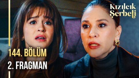 Kızılcık Şerbeti 144. Bölüm 2. Fragmanı Yayınlandı! “Senin burada ne işin var?”