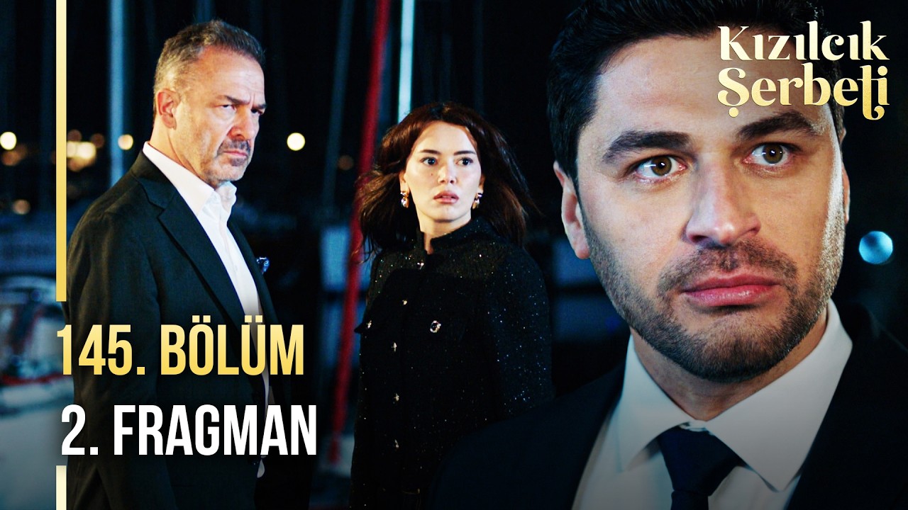 Kızılcık Şerbeti 145. Bölüm 2. Fragmanı Yayınlandı! “Senin ne işin var bu adamla?”