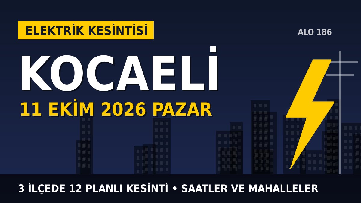 Kocaeli’de yarın elektrikler kesilecek! 11 Ekim Pazar SEDAŞ kesinti listesi ve saatleri