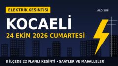 Kocaeli’de yarın elektrikler kesilecek! 24 Ekim Cumartesi SEDAŞ kesinti listesi ve saatleri
