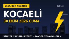 Kocaeli’de yarın elektrikler kesilecek! 30 Ekim Cuma SEDAŞ kesinti listesi ve saatleri