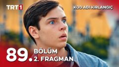 Kod Adı Kırlangıç’ın 89. Bölüm 2. Fragmanı Yayınlandı! Yeni Bölümde Bizi Neler Bekliyor?