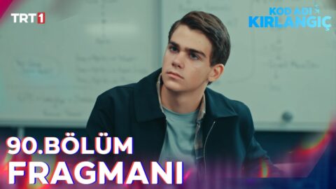 Kod Adı Kırlangıç’ın 90. Bölüm Fragmanı Yayınlandı! Yeni Bölümde Bizi Neler Bekliyor?