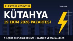 Kütahya’da elektrik kesintisi alarmı 19 Ekim Pazartesi! OEDAŞ duyurdu: Kesinti saatleri belli oldu, işte detaylar