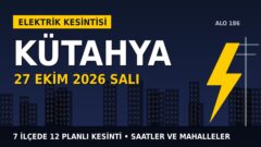 Kütahya’da elektrik kesintisi alarmı 27 Ekim Salı! OEDAŞ duyurdu: Kesinti saatleri belli oldu, işte detaylar