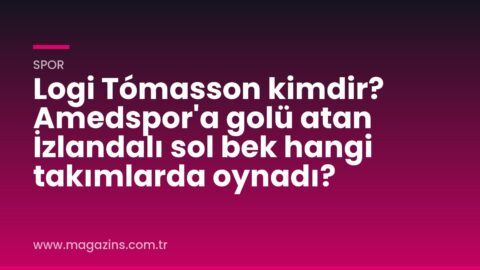 Logi Tómasson kimdir? Amedspor’a golü atan İzlandalı sol bek hangi takımlarda oynadı?