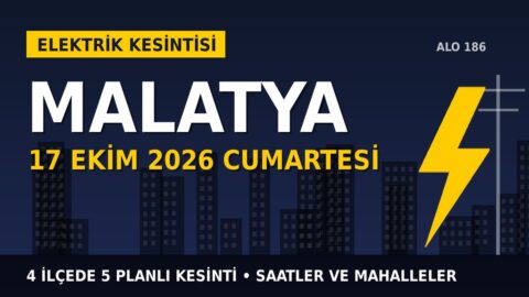 Malatya’da elektrik kesintisi alarmı 17 Ekim Cumartesi! FIRAT EDAŞ duyurdu: Kesinti saatleri belli oldu, işte detaylar