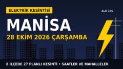 Manisa elektrik kesintisi 28 Ekim Çarşamba: GEDİZ Elektrik saatleri açıkladı, hangi ilçelerde elektrik yok?