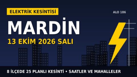 Mardin’de elektrik kesintisi alarmı 13 Ekim Salı! DİCLE EDAŞ duyurdu: Kesinti saatleri belli oldu, işte detaylar