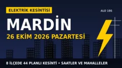 Mardin’de elektrik kesintisi alarmı 26 Ekim Pazartesi! DİCLE EDAŞ duyurdu: Kesinti saatleri belli oldu, işte detaylar