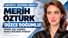 “Merih Öztürk kimdir, nereli? Haysiyet’in Simay’ı Düzce doğumlu”