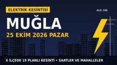 Muğla’da elektrik kesintisi alarmı 25 Ekim Pazar! AYDEM Elektrik duyurdu: Kesinti saatleri belli oldu, işte detaylar