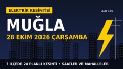 Muğla’da 28 Ekim Çarşamba elektrik kesintisi: AYDEM Elektrik 7 ilçede kesinti uygulayacak, işte saatler
