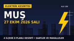 Muş’ta elektrik kesintisi alarmı 27 Ekim Salı! VEDAŞ duyurdu: Kesinti saatleri belli oldu, işte detaylar