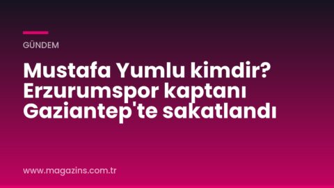 Mustafa Yumlu kimdir? Erzurumspor kaptanı Gaziantep’te sakatlandı