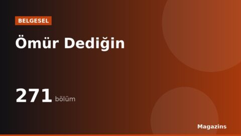 Ömür Dediğin Belgeseli: Konusu, Kanalı ve Tüm Bölümleri