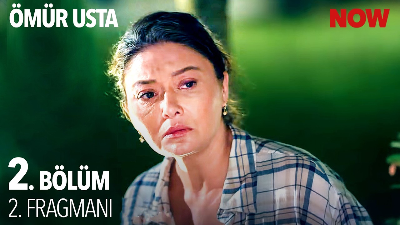 Ömür Usta 2. Bölüm 2. Fragmanı Yayınlandı! Yeni Bölümde Neler Olacak?
