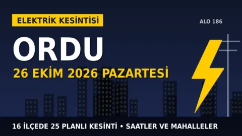 Ordu’da 26 Ekim Pazartesi elektrik kesintisi: YEDAŞ 16 ilçede kesinti uygulayacak, işte saatler