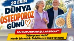Kahramanmaraşlılar Dikkat! Osteoporoz Nedir? Kemik Erimesinin Belirtileri ve Risk Faktörleri