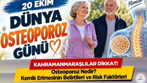 Kahramanmaraşlılar Dikkat! Osteoporoz Nedir? Kemik Erimesinin Belirtileri ve Risk Faktörleri
