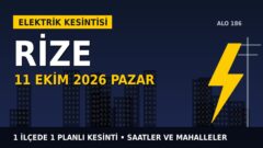 Rize’de 11 Ekim Pazar elektrik kesintisi: ÇORUH EDAŞ 1 ilçede kesinti uygulayacak, işte saatler