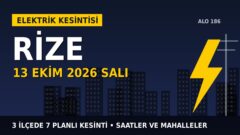 Rize’de 13 Ekim Salı elektrik kesintisi: ÇORUH EDAŞ 3 ilçede kesinti uygulayacak, işte saatler
