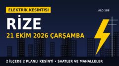 Rize elektrik kesintisi 21 Ekim Çarşamba: ÇORUH EDAŞ saatleri açıkladı, hangi ilçelerde elektrik yok?