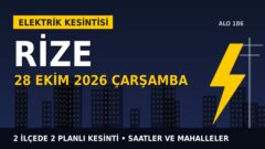 Rize elektrik kesintisi 28 Ekim Çarşamba: ÇORUH EDAŞ saatleri açıkladı, hangi ilçelerde elektrik yok?