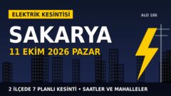 Sakarya elektrik kesintisi 11 Ekim Pazar: SEDAŞ saatleri açıkladı, hangi ilçelerde elektrik yok?