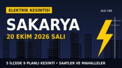 Sakarya’da yarın elektrikler kesilecek! 20 Ekim Salı SEDAŞ kesinti listesi ve saatleri