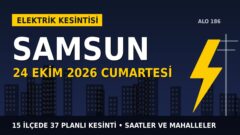 Samsun elektrik kesintisi 24 Ekim Cumartesi: YEDAŞ saatleri açıkladı, hangi ilçelerde elektrik yok?
