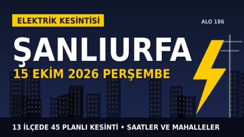 Şanlıurfa’da elektrik kesintisi alarmı 15 Ekim Perşembe! DİCLE EDAŞ duyurdu: Kesinti saatleri belli oldu, işte detaylar