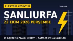 Şanlıurfa’da elektrik kesintisi alarmı 22 Ekim Perşembe! DİCLE EDAŞ duyurdu: Kesinti saatleri belli oldu, işte detaylar