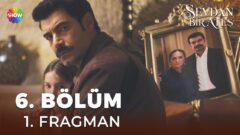 Sevdan Bir Ateş 6. Bölüm 1. Fragmanı Yayınlandı! “Kim bu canavar?”