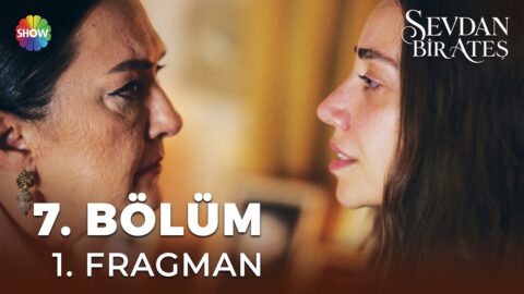 Sevdan Bir Ateş’in 7. Bölüm 1. Fragmanı Yayınlandı! “Hüma, Mirza’nın kızı!”