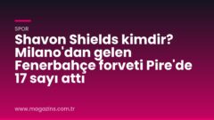 Shavon Shields kimdir? Milano’dan gelen Fenerbahçe forveti Pire’de 17 sayı attı