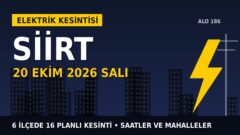 Siirt elektrik kesintisi 20 Ekim Salı: DİCLE EDAŞ saatleri açıkladı, hangi ilçelerde elektrik yok?