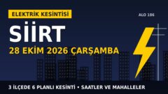 Siirt’te elektrik kesintisi alarmı 28 Ekim Çarşamba! DİCLE EDAŞ duyurdu: Kesinti saatleri belli oldu, işte detaylar