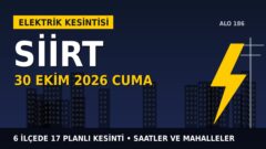 Siirt’te yarın elektrikler kesilecek! 30 Ekim Cuma DİCLE EDAŞ kesinti listesi ve saatleri
