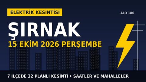 Şırnak’ta yarın elektrikler kesilecek! 15 Ekim Perşembe DİCLE EDAŞ kesinti listesi ve saatleri
