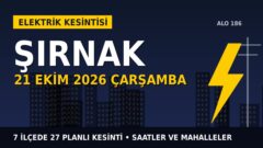 Şırnak’ta 21 Ekim Çarşamba elektrik kesintisi: DİCLE EDAŞ 7 ilçede kesinti uygulayacak, işte saatler
