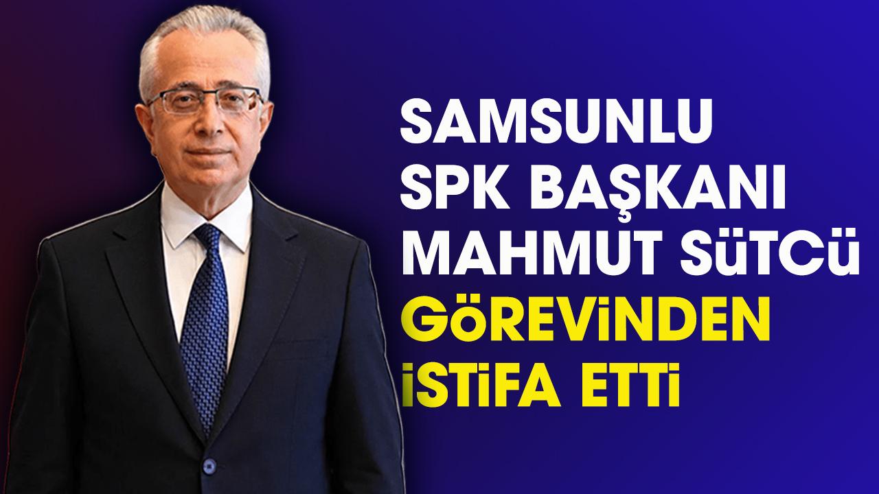 SPK Başkanı Mahmut Sütcü kimdir, nerelidir? SPK Başkanı Mahmut Sütcü neden istifa etti?