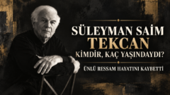 Süleyman Saim Tekcan Kimdir, Kaç Yaşındaydı? Ünlü Ressam Hayatını Kaybetti