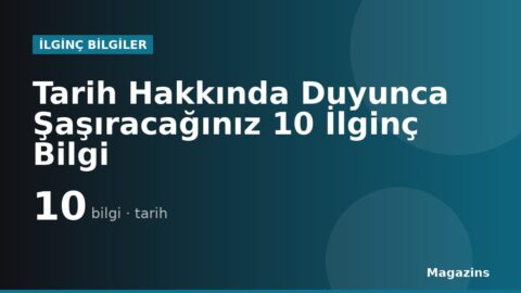 Tarih Hakkında Duyunca Şaşıracağınız 10 İlginç Bilgi