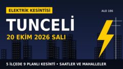 Tunceli’de elektrik kesintisi alarmı 20 Ekim Salı! FIRAT EDAŞ duyurdu: Kesinti saatleri belli oldu, işte detaylar