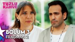 Tuzlu Kahve 3. Bölüm 2. Fragmanı Yayınlandı! “Ya Bir Yol Bulacağız Ya Bir Yol Yapacağız!”