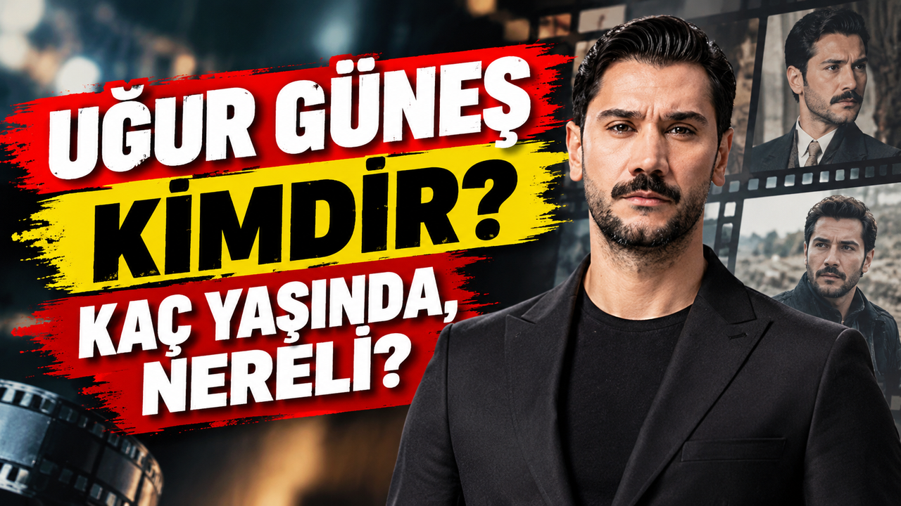Uğur Güneş kimdir? Uğur Güneş Kaç yaşında, nereli?