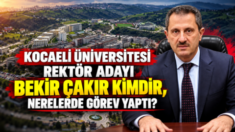 Kocaeli Üniversitesi Rektör Adayı Bekir Çakır Kimdir, Nerelerde Görev Yaptı?