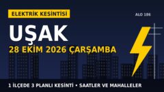 Uşak’ta 28 Ekim Çarşamba elektrik kesintisi: OEDAŞ 1 ilçede kesinti uygulayacak, işte saatler